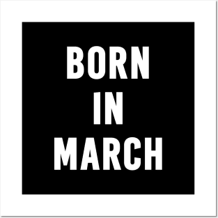 Born in March Text Posters and Art